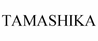 tamashika