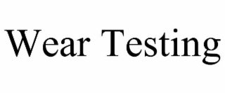 wear testing