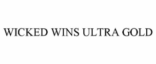 wicked wins ultra gold