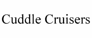 cuddle cruisers