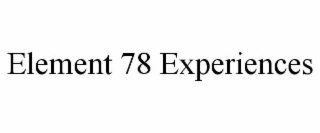 element 78 experiences