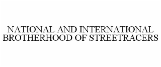 national and international brotherhood of streetracers