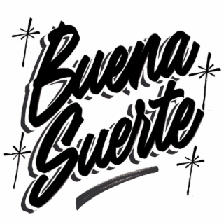 buena suerte