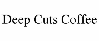 deep cuts coffee