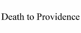 death to providence