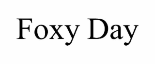 foxy day