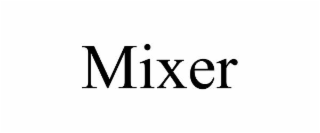 mixer