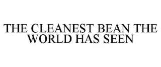 the cleanest bean the world has seen