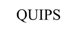 quips