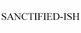 sanctified-ish