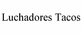luchadores tacos
