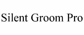 silent groom pro