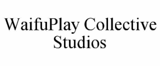 waifuplay collective studios