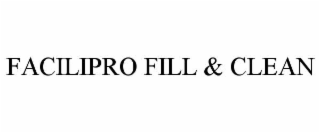 facilipro fill & clean