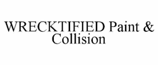 wrecktified paint & collision