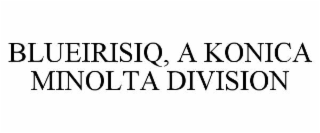 blueirisiq, a konica minolta division