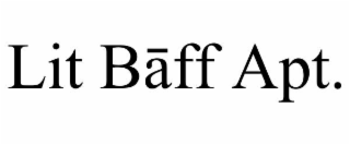 lit bĀff apt.