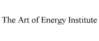 the art of energy institute