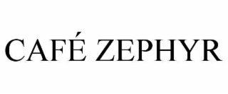 cafÉ zephyr