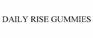 daily rise gummies