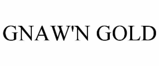 gnaw'n gold