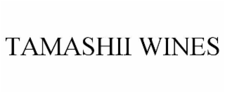 tamashii wines