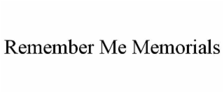 remember me memorials