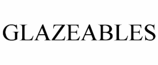 glazeables