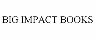 big impact books