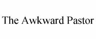 the awkward pastor