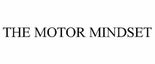 the motor mindset