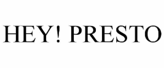 hey! presto