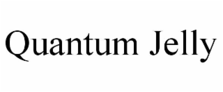 quantum jelly