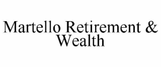 martello retirement & wealth