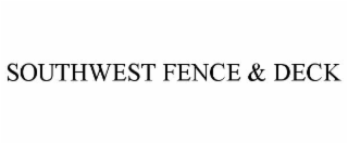 southwest fence & deck