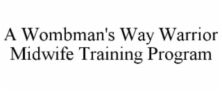 a wombman's way warrior midwife training program