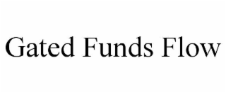 gated funds flow