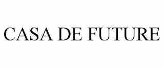 casa de future
