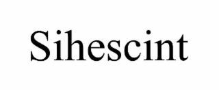 sihescint