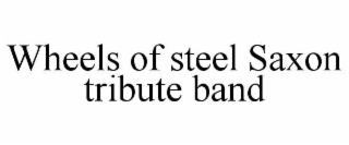 wheels of steel saxon tribute band