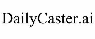 dailycaster.ai