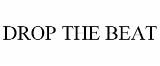 drop the beat