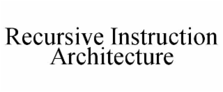 recursive instruction architecture