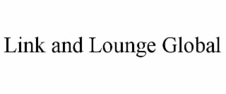 link and lounge global