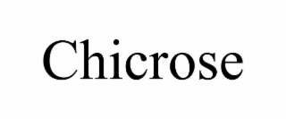 chicrose