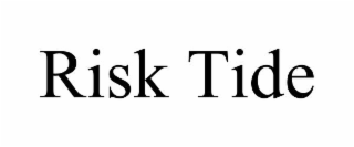 risk tide