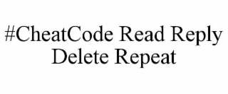 #cheatcode read reply delete repeat