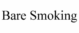 bare smoking