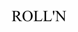 roll'n