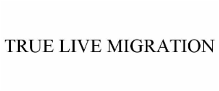 true live migration